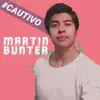 Martin Bunter - Cautivo - Single